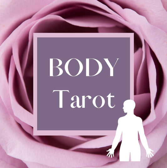 Body Tarot (PRIVATE READ)