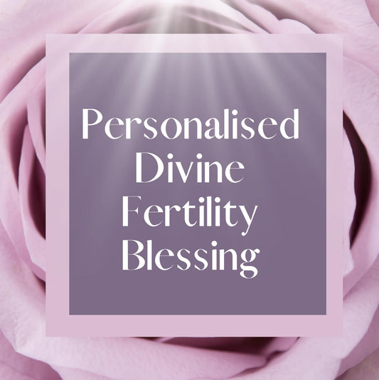 Personalised Divine Fertility Blessing (Sent via your emails)